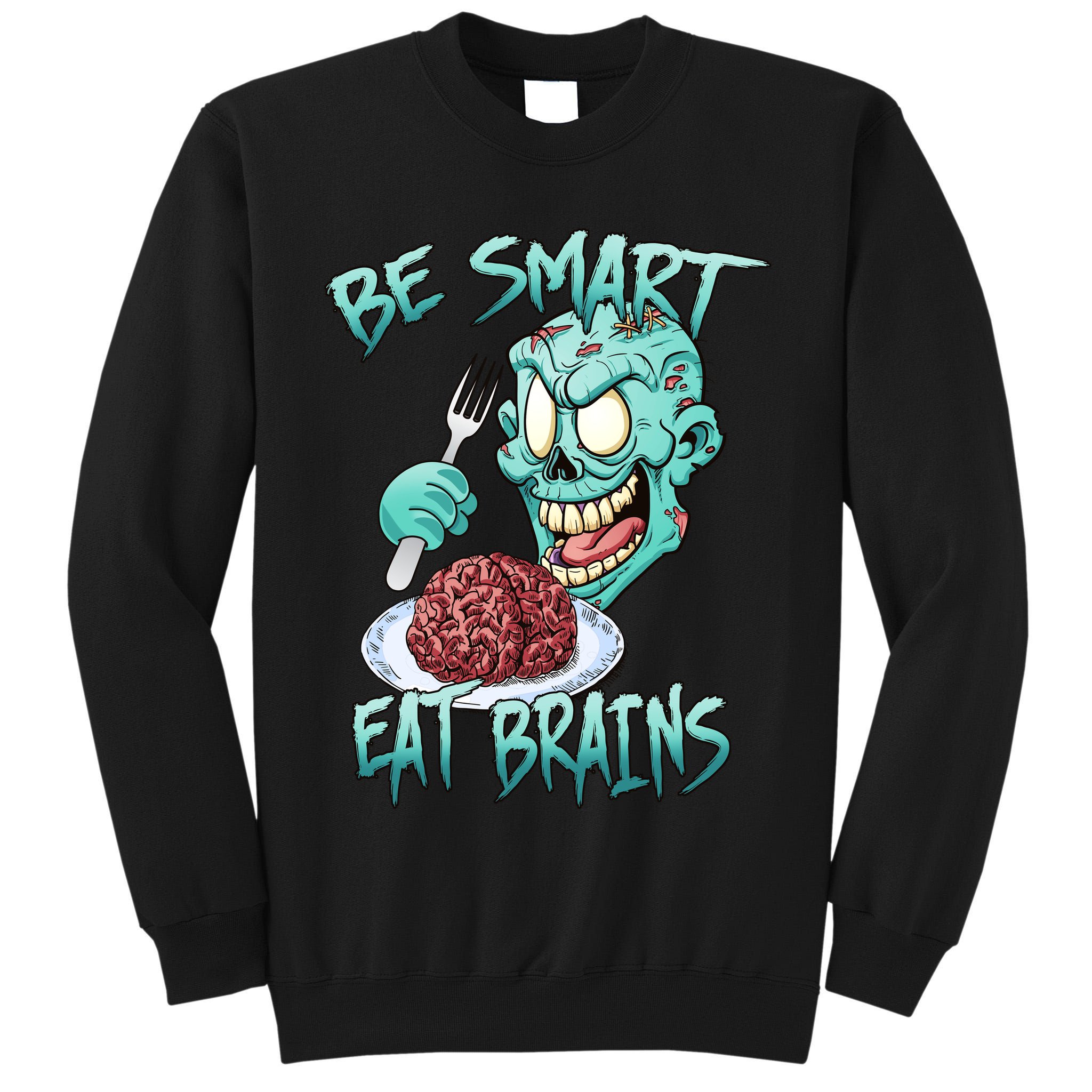 Be Smart Eat Brains Tall Sweatshirt