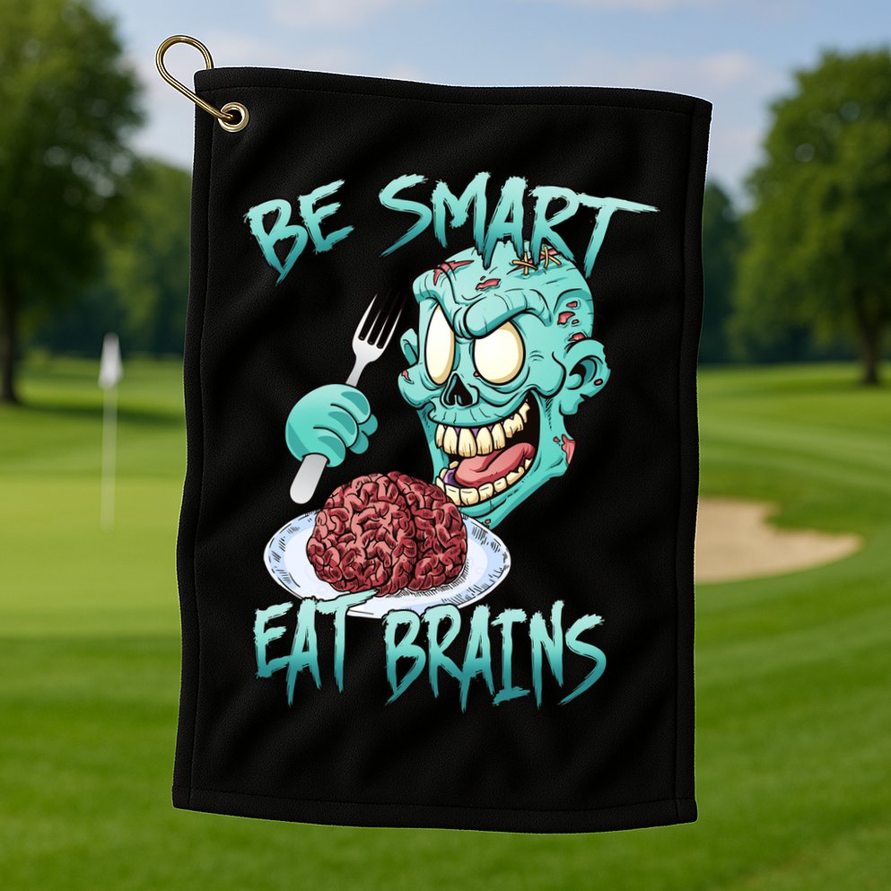 Be Smart Eat Brains Golf Towel