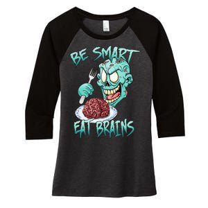 Be Smart Eat Brains Women's Tri-Blend 3/4-Sleeve Raglan Shirt