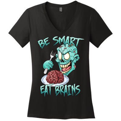 Be Smart Eat Brains Women's V-Neck T-Shirt