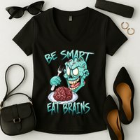 Be Smart Eat Brains Women's V-Neck T-Shirt