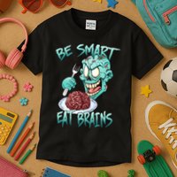 Be Smart Eat Brains Kids T-Shirt