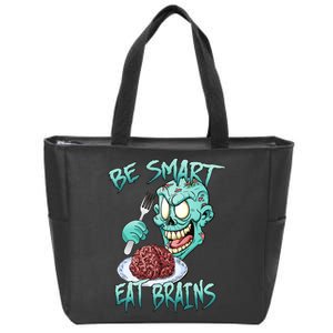 Be Smart Eat Brains Zip Tote Bag