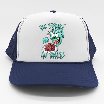 Be Smart Eat Brains Trucker Hat