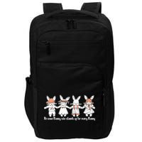 Be Some Bunny Who Stands Up For Some Bunny Impact Tech Backpack