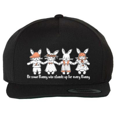 Be Some Bunny Who Stands Up For Some Bunny Wool Snapback Cap