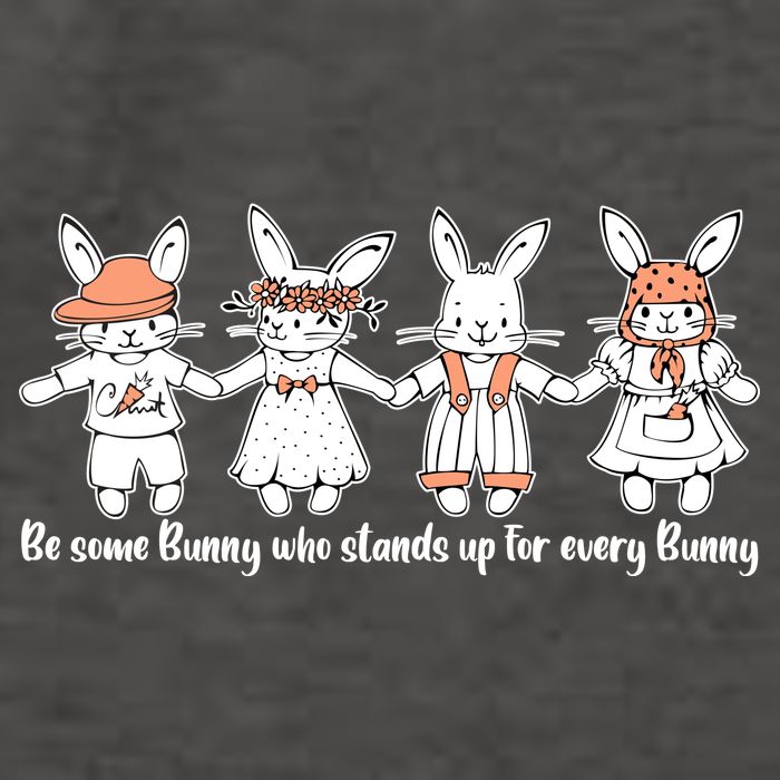 Be Some Bunny Who Stands Up For Some Bunny Vector Backpack