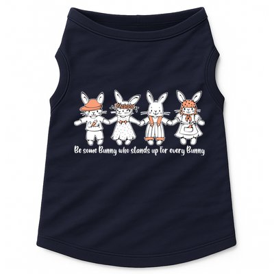 Be Some Bunny Who Stands Up For Some Bunny Doggie Tank