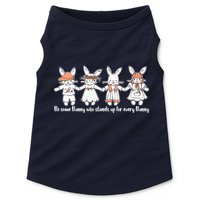 Be Some Bunny Who Stands Up For Some Bunny Doggie Tank