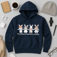Be Some Bunny Who Stands Up For Some Bunny Hoodie