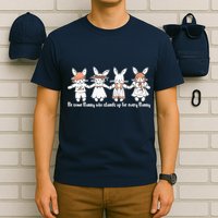 Be Some Bunny Who Stands Up For Some Bunny T-Shirt