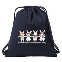 Be Some Bunny Who Stands Up For Some Bunny Drawstring Bag