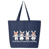 Be Some Bunny Who Stands Up For Some Bunny 25L Jumbo Tote