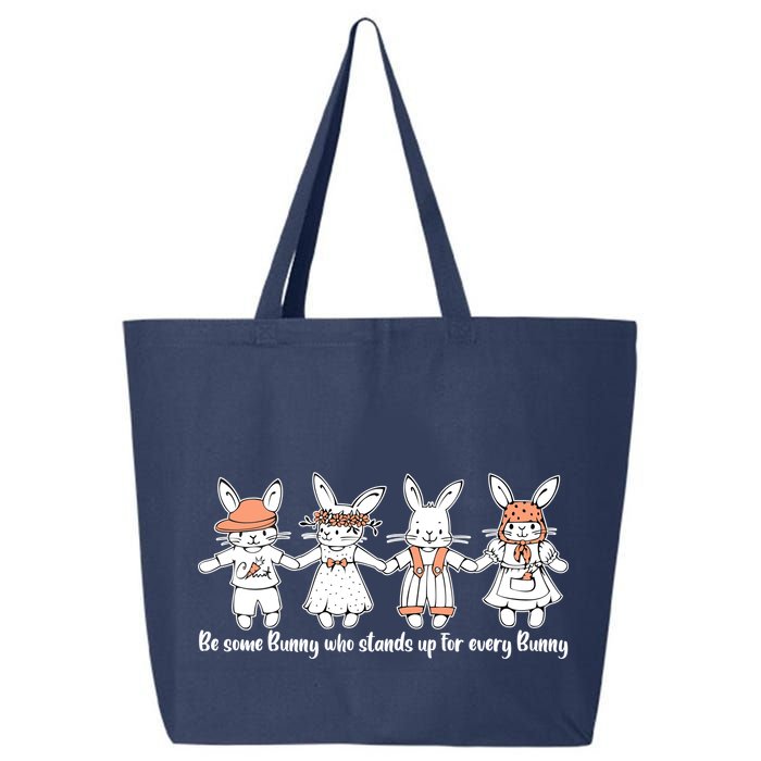 Be Some Bunny Who Stands Up For Some Bunny 25L Jumbo Tote