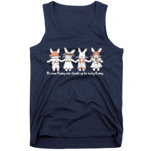 Be Some Bunny Who Stands Up For Some Bunny Tank Top