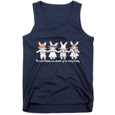 Be Some Bunny Who Stands Up For Some Bunny Tank Top