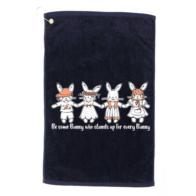 Be Some Bunny Who Stands Up For Some Bunny Golf Towel
