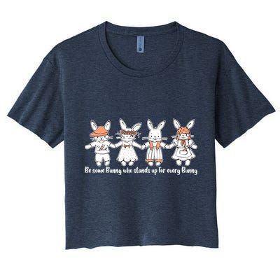 Be Some Bunny Who Stands Up For Some Bunny Crop Top