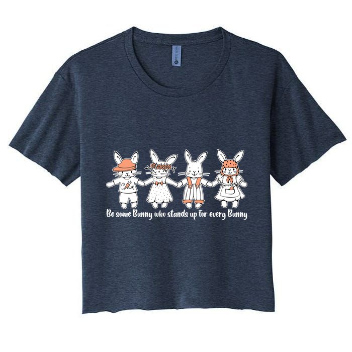 Be Some Bunny Who Stands Up For Some Bunny Crop Top