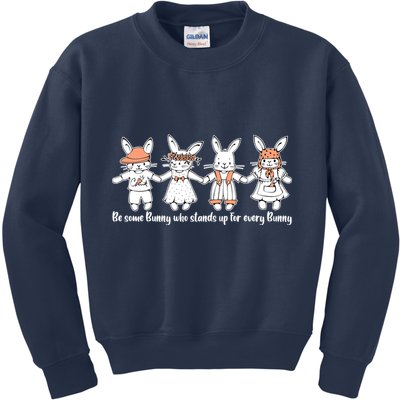 Be Some Bunny Who Stands Up For Some Bunny Kids Sweatshirt