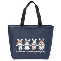 Be Some Bunny Who Stands Up For Some Bunny Zip Tote Bag