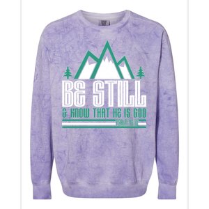 Be Still And Know That He Is God Colorblast Crewneck Sweatshirt