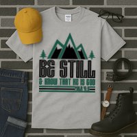 Be Still And Know That He Is God Tall T-Shirt