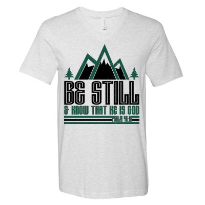Be Still And Know That He Is God V-Neck T-Shirt