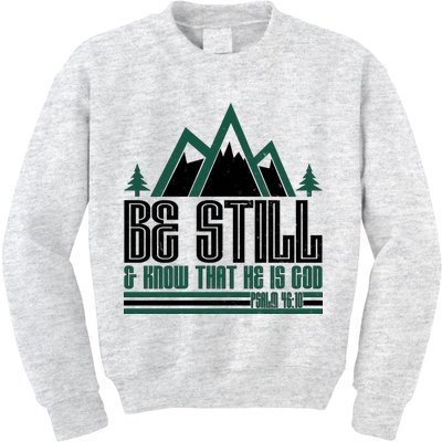 Be Still And Know That He Is God Kids Sweatshirt