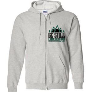 Be Still And Know That He Is God Full Zip Hoodie