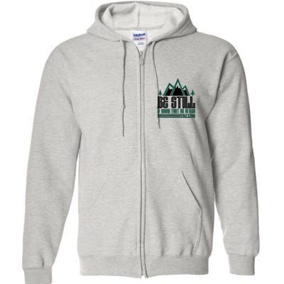 Be Still And Know That He Is God Full Zip Hoodie