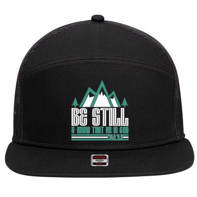 Be Still And Know That He Is God 7 Panel Mesh Trucker Snapback Hat