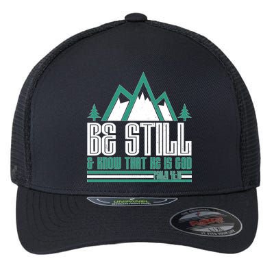 Be Still And Know That He Is God Flexfit Unipanel Trucker Cap