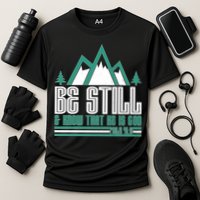 Be Still And Know That He Is God Performance Shirt