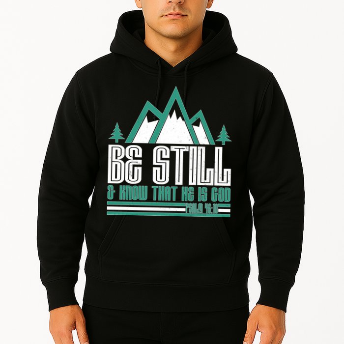 Be Still And Know That He Is God Hoodie