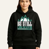 Be Still And Know That He Is God Hoodie