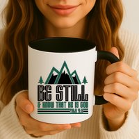 Be Still And Know That He Is God Mug