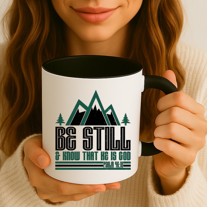 Be Still And Know That He Is God Mug