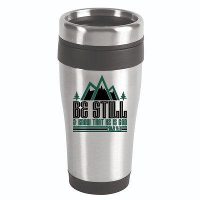 Be Still And Know That He Is God 16oz Travel Tumbler