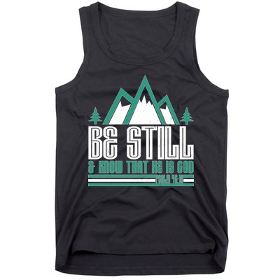 Be Still And Know That He Is God Tank Top