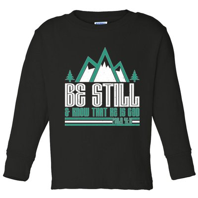 Be Still And Know That He Is God Toddler Long Sleeve Shirt