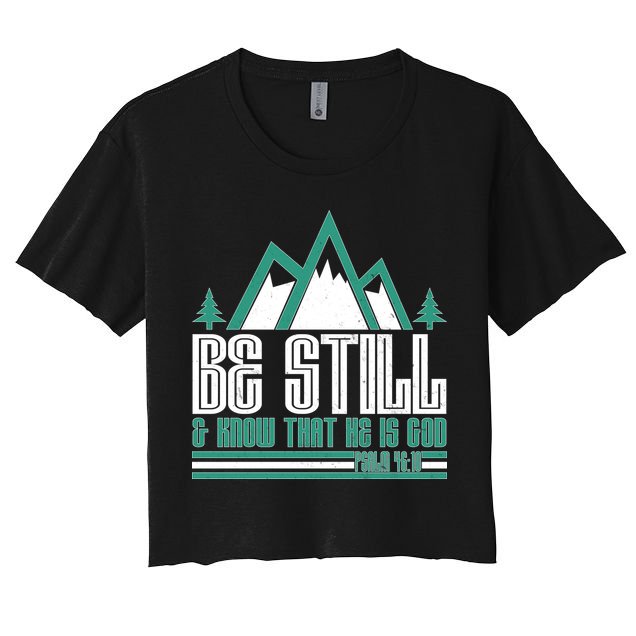 Be Still And Know That He Is God Crop Top