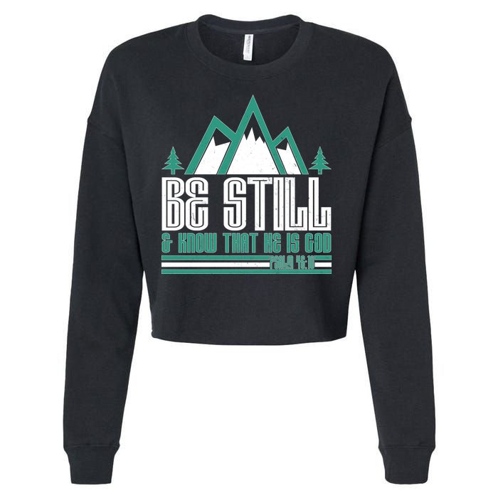 Be Still And Know That He Is God Cropped Pullover Crew