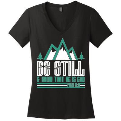 Be Still And Know That He Is God Women's V-Neck T-Shirt