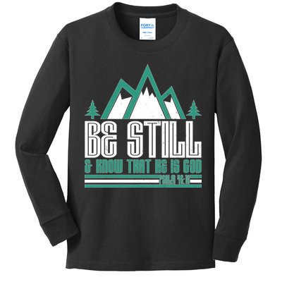 Be Still And Know That He Is God Kids Long Sleeve Shirt