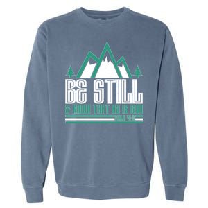 Be Still And Know That He Is God Garment-Dyed Sweatshirt