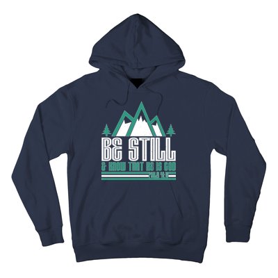 Be Still And Know That He Is God Hoodie