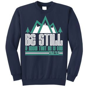 Be Still And Know That He Is God Sweatshirt