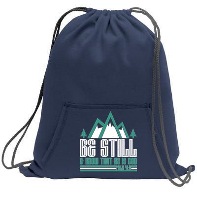 Be Still And Know That He Is God Sweatshirt Cinch Pack Bag