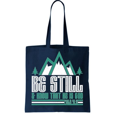 Be Still And Know That He Is God Tote Bag